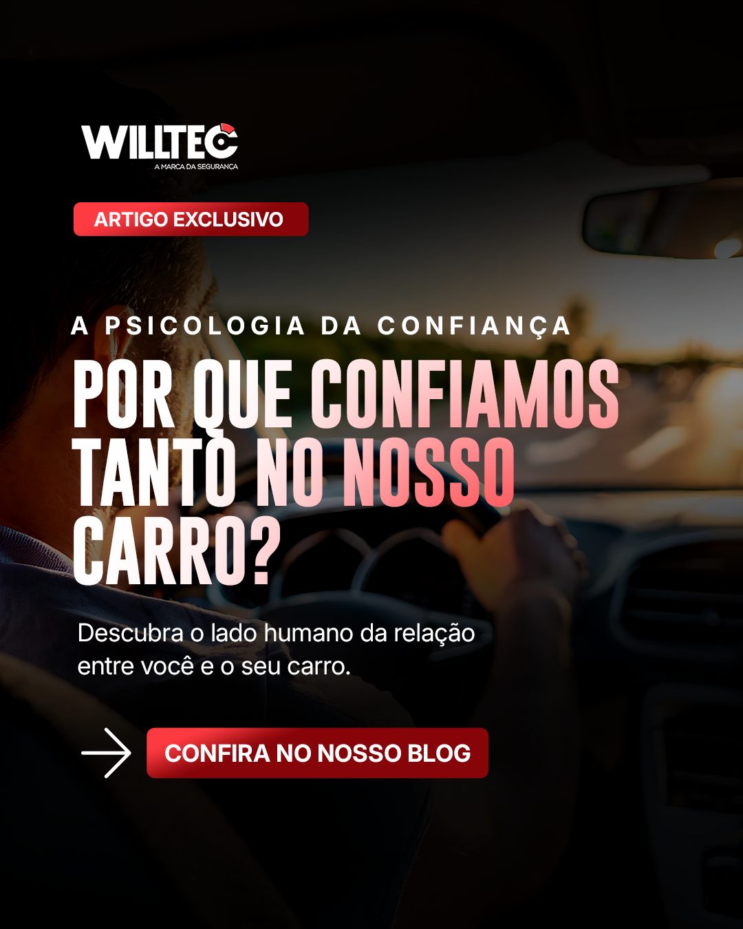 A Psicologia da Confiança: Por Que Confiamos Tanto no Nosso Carro?