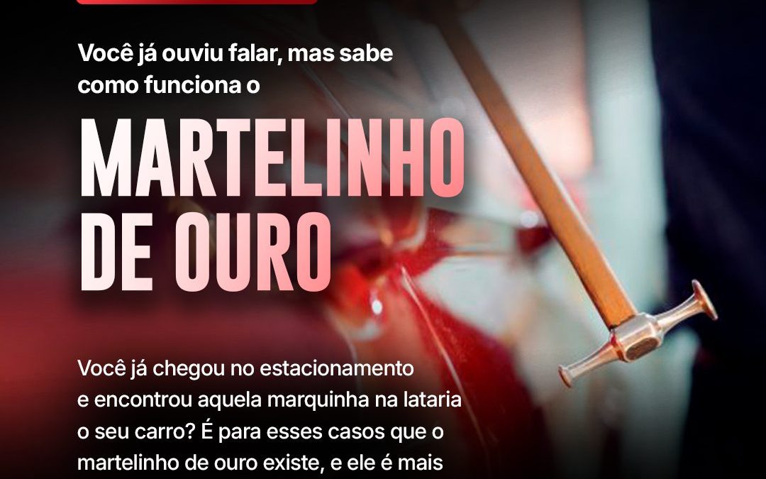 Martelinho de ouro: você já ouviu falar, mas sabe como funciona?