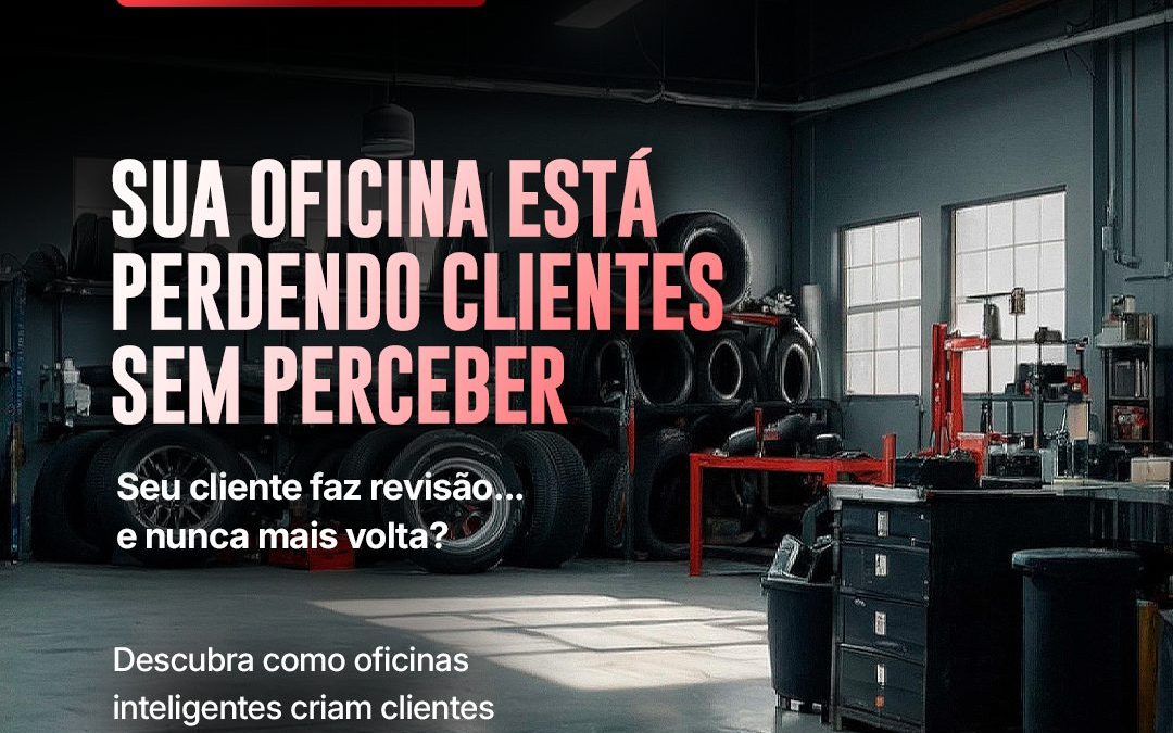Guia Completo Para Fidelizar os Clientes da Sua Oficina